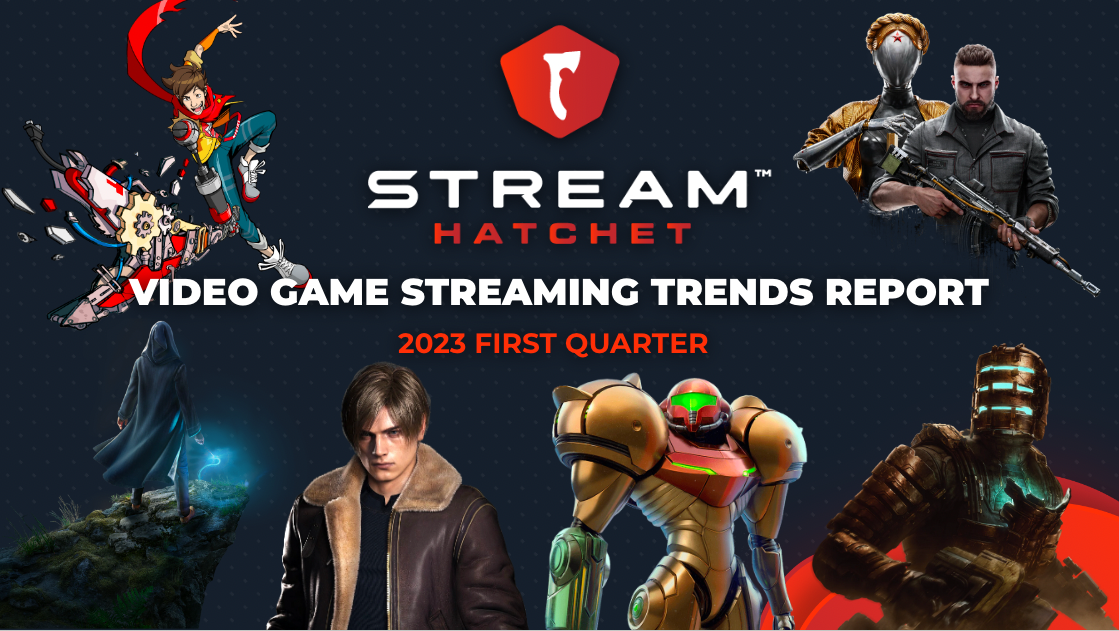 Exploring Video Game Live Streaming Trends Q1 2023 Report Stream Hatchet